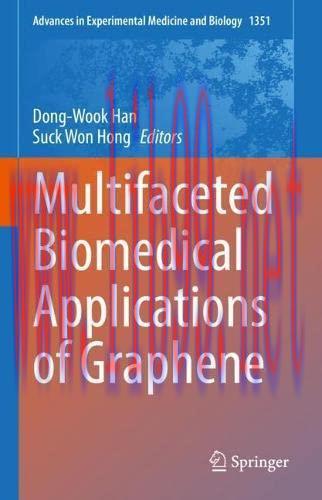 [AME]Multifaceted Biomedical Applications of Graphene (Advances in Experimental Medicine and Bi...