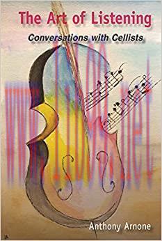 (PDF)The Art of Listening: Conversations with Cellists
