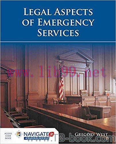Legal Aspects of Emergency Services Pap/Psc Edition by Gregory West