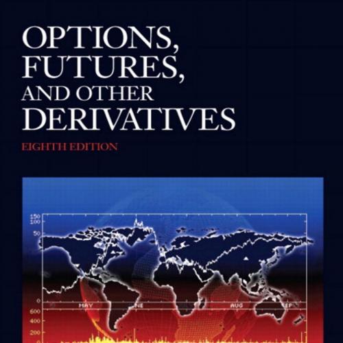 Options, Futures, and Other Derivatives 8th Edition by John C. Hull