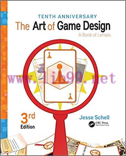 The Art of Game Design: A Book of Lenses, Third Edition 3rd Edition,