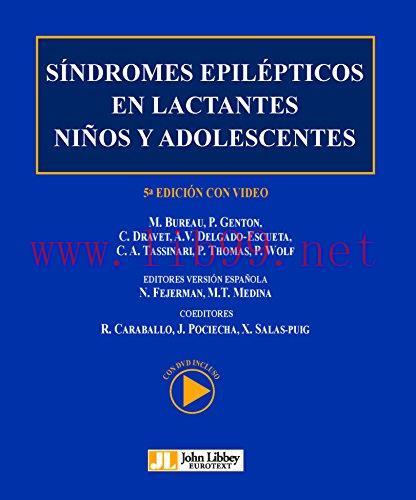 [AME]S&iacute;ndromes epil&eacute;pticos en lactantes ni&ntilde;os y adolescentes (Spanish Edition) (Original PDF)