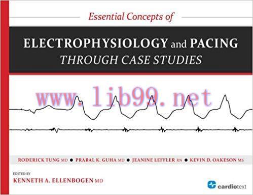 [PDF]Essential Concepts of Electrophysiology and Pacing through Case Studies, 1E (2014)