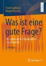 [PDF]Was ist eine gute Frage?: Die systematische Evaluation der Fragenqualit&auml;t