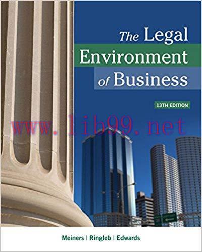 [PDF]The Legal Environment of Business 13th Edition [Roger E. Meiners]