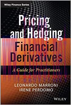 (PDF)Pricing and Hedging Financial Derivatives: A Guide for Practitioners (The Wiley Finance Se...