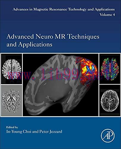 [AME]Advanced Neuro MR Techniques and Applications (Volume 4) (Advances in Magnetic Resonance T...