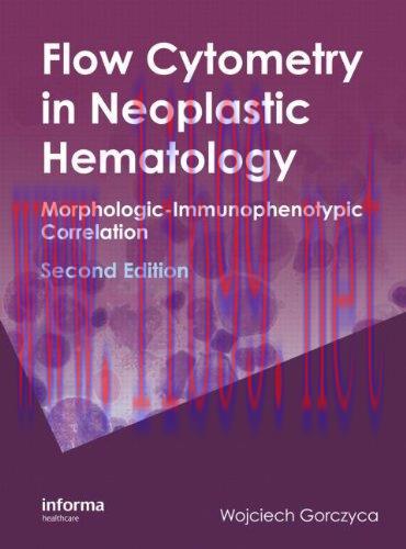 [AME]Flow Cytometry in Neoplastic Hematology: Morphologic-Immunophenotypic Correlation, 2e (Ori...