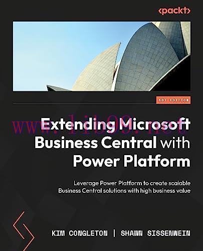 [FOX-Ebook]Extending Microsoft Business Central with Power Platform: Leverage Power Platform to...