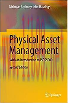 Physical Asset Management: With an Introduction to ISO55000 2nd Edition,