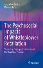 [PDF]The Psychosocial Impacts of Whistleblower Retaliation: Shattering Employee Resilience and ...
