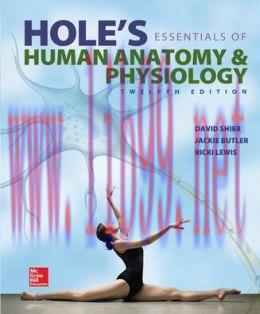 [AME]Hole&rsquo;s Essentials of Human Anatomy & Physiology, 12th Edition (ORIGINAL PDF from_ Publishe...