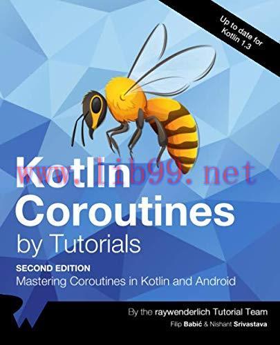 [FOX-Ebook]Kotlin Coroutines by Tutorials, 2nd Edition: Mastering Coroutines in Kotlin and Andr...