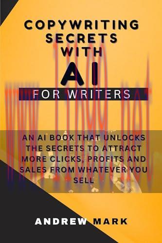 [FOX-Ebook]Copywriting Secrets With AI For Writers: An AI Book That Unlocks The Secrets To Attr...
