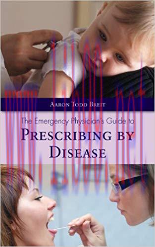 (PDF)The Emergency Physician&rsquo;s Guide to Prescribing by Disease 1st Edition