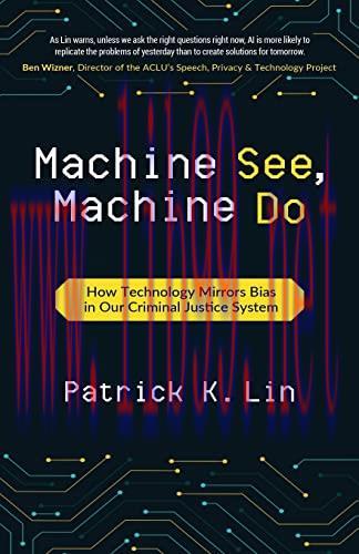 [FOX-Ebook]Machine See, Machine Do: How Technology Mirrors Bias in Our Criminal Justice System