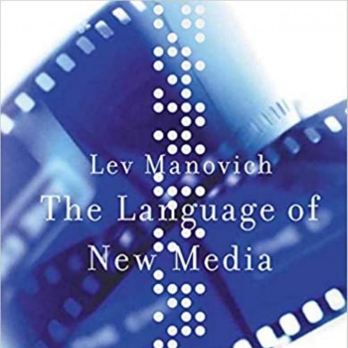 Language of New Media (Leonardo Books), The - Lev Manovich