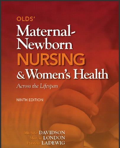 (Test Bank)Olds' Maternal-Newborn Nursing & Women's Health Across the Lifespan 9e by Davidson.z...