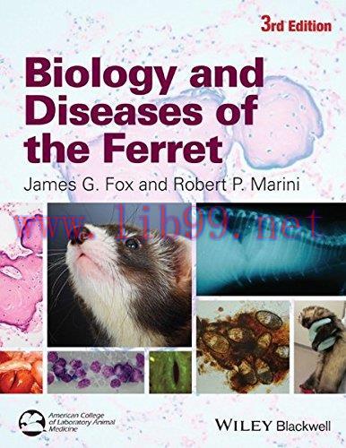 [FOX-Ebook]Biology and Diseases of the Ferret, 3rd Edition