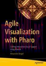 [PDF]Agile Visualization with Pharo: Crafting Interactive Visual Support Using Roassal