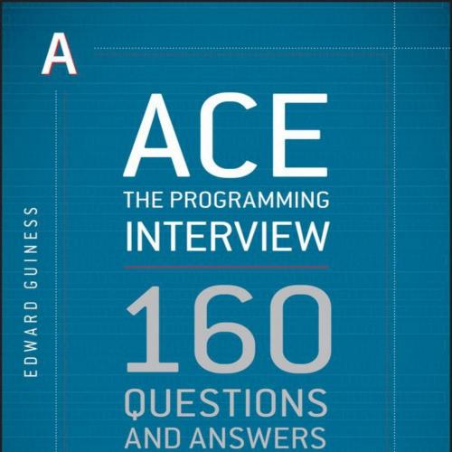 Ace the Programming Interview - Edward Guiness