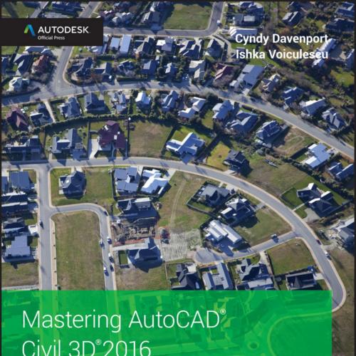 Mastering AutoCAD Civil 3D 2016 Autodesk Official Press