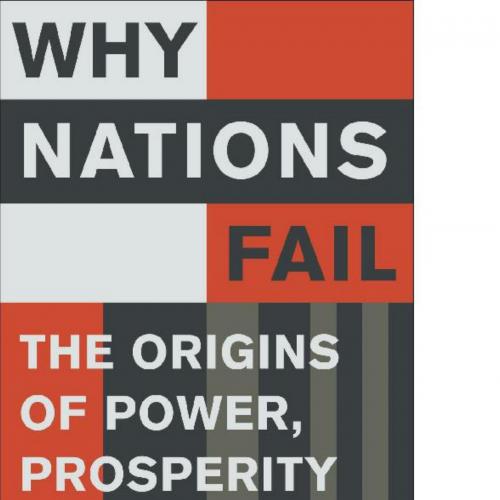 Why nations fail_ the origins of power, prosperity, and poverty - Daron Acemoglu, James A. Robi...