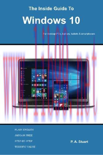 [FOX-Ebook]The Inside Guide to Windows 10: For desktop computers, laptops, tablets and smartpho...