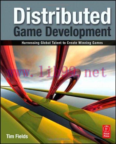 [FOX-Ebook]Distributed Game Development: Harnessing Global Talent to Create Winning Games