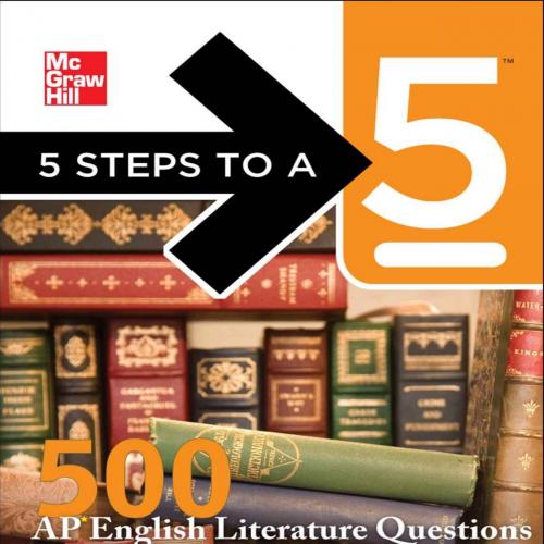 5 Steps to a 5 500 AP English Literature Questions to Know By Test Day - Shveta Verma Miller & ...