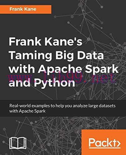 [FOX-Ebook]Taming Big Data with Apache Spark and Python - Hands On!
