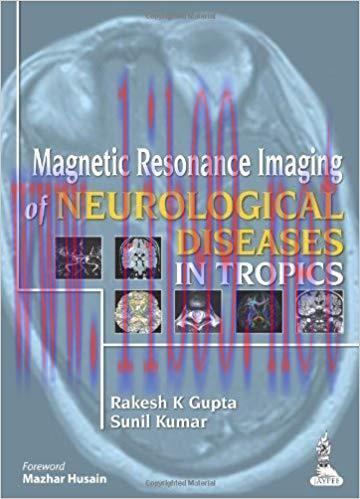 [PDF]Magnetic Resonance Imaging of Neurological Diseases in Tropics [Rakesh K Gupta]