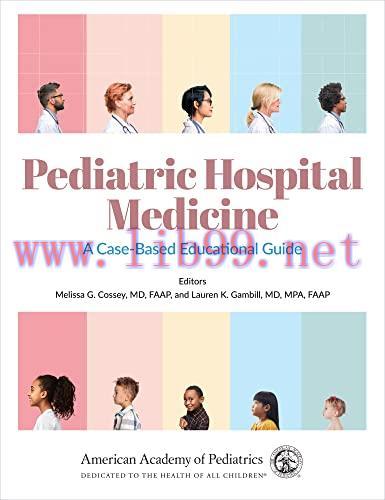 [AME]Pediatric Hospital Medicine: A Case-Based Educational Guide (Original PDF)