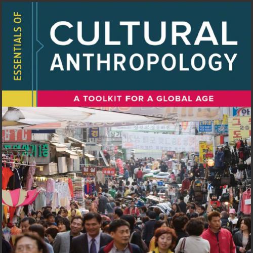 (Test Bank)Essentials of Cultural Anthropology A Toolkit for a Global Age 1st Edition by Guest....