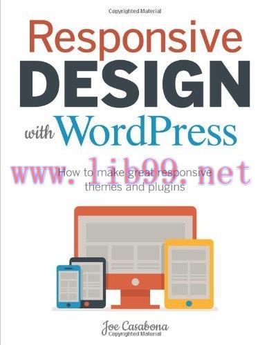 [FOX-Ebook]Responsive Design with WordPress: How to make great responsive themes and plugins