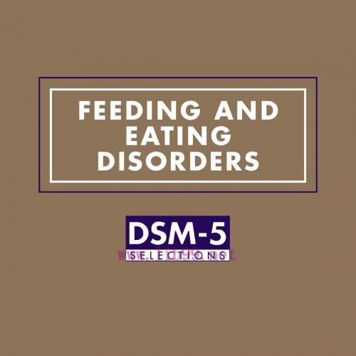 [AME]Feeding and Eating Disorders: DSM-5&reg; Selections (EPUB)