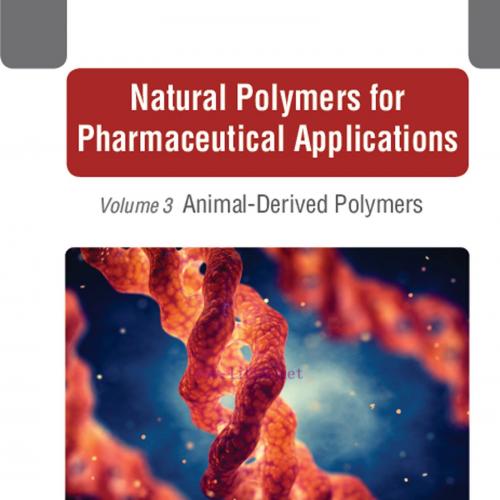 [AME]Natural Polymers for Pharmaceutical Applications, Volume 3: Animal-Derived Polymers (Origi...