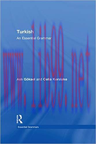 Turkish: An Essential Grammar (Routledge Essential Grammars) 1st Edition,