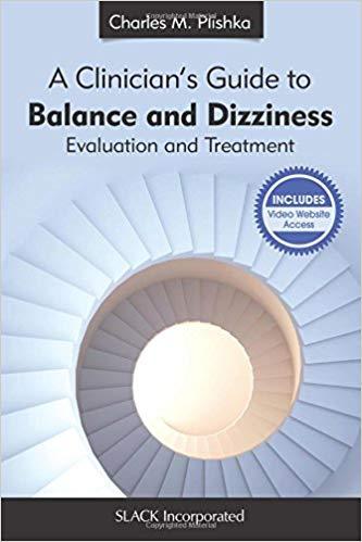 A Clinician&rsquo;s Guide to Balance and Dizziness
