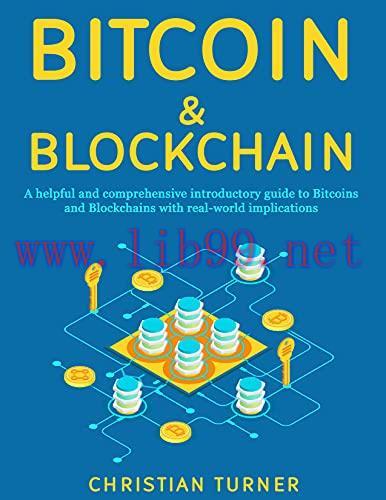 [FOX-Ebook]Bitcoin & Blockchain: A Helpful And Comprehensive Introductory Guide To Bitcoins And...