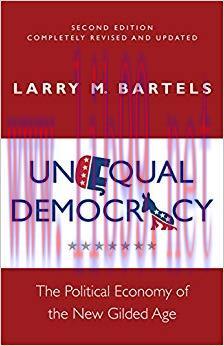 Unequal Democracy: The Political Economy of the New Gilded Age &ndash; Second Edition (Russell Sage F...