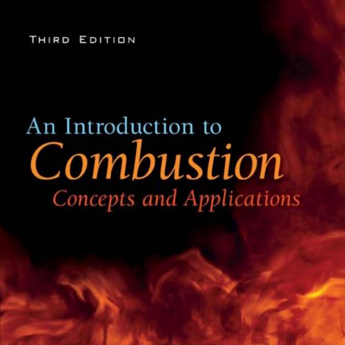 Introduction to Combustion Concepts and Applications, An - Wei Zhi