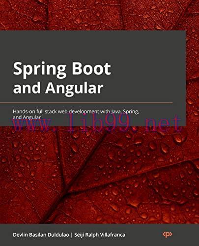 [FOX-Ebook]Spring Boot and Angular: Hands-on full stack web development with Java, Spring, and ...