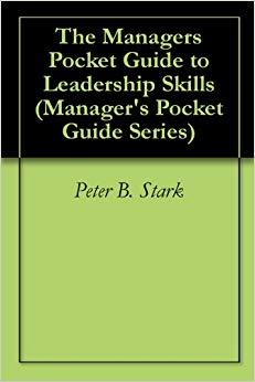 (PDF)The Managers Pocket Guide to Leadership Skills (Manager&rsquo;s Pocket Guide Series Book 1) 1st ...