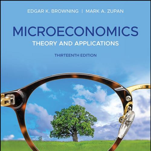 Microeconomics_ Theory and Appl - Edgar K. Browning - Edgar K. Browning - Edgar K. Browning