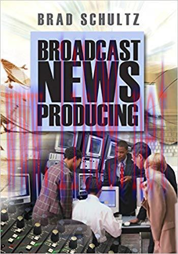 Broadcast News Producing 1st Edition,
