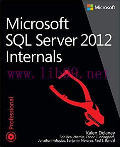 Microsoft SQL Server 2012 Internals: Micro SQL Serve 2012 Int_p1 (Developer Reference) 1st Edit...