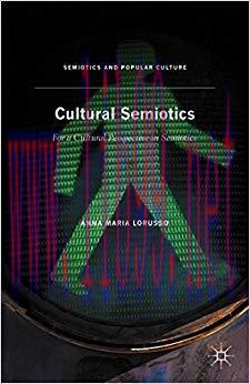 Cultural Semiotics: For a Cultural Perspective in Semiotics (Semiotics and Popular Culture) 1st...