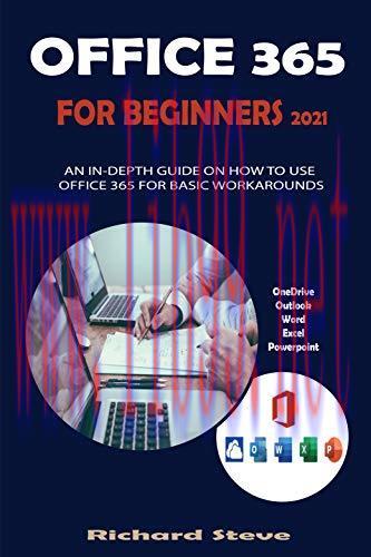 [FOX-Ebook]Office 365 for Beginners 2021: an in-depth Guide on How to Use Office 365 for Basic ...