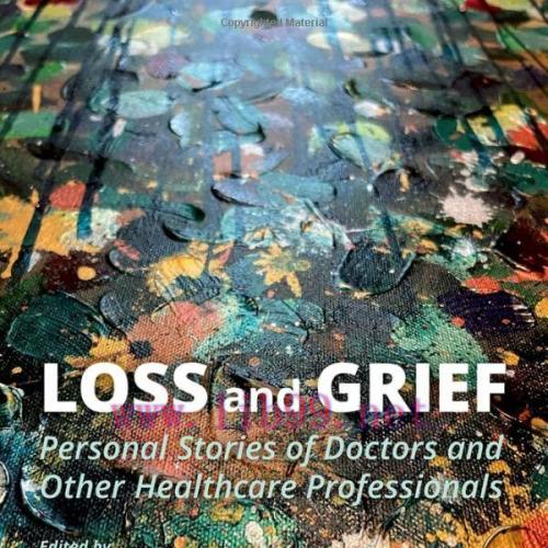 [AME]Loss and Grief: Personal Stories of Doctors and Other Healthcare Professionals (EPUB)